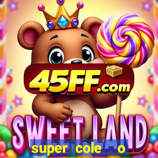super cole  o 7784 jogos para pc download